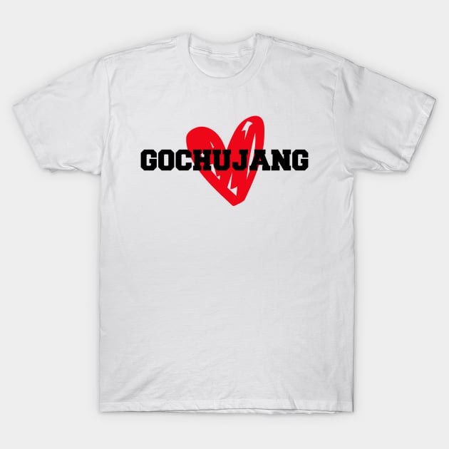 Gochujang T-Shirt T-Shirt by godlessmom